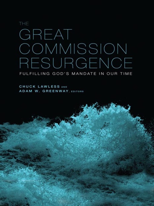 Title details for The Great Commission Resurgence by Adam W. Greenway - Available